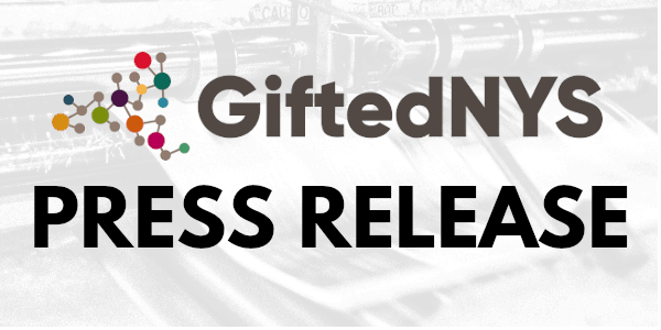 Press Release — GiftedNYS Calls for Reform of NYC’s Kindergarten Gifted & Talented Programs